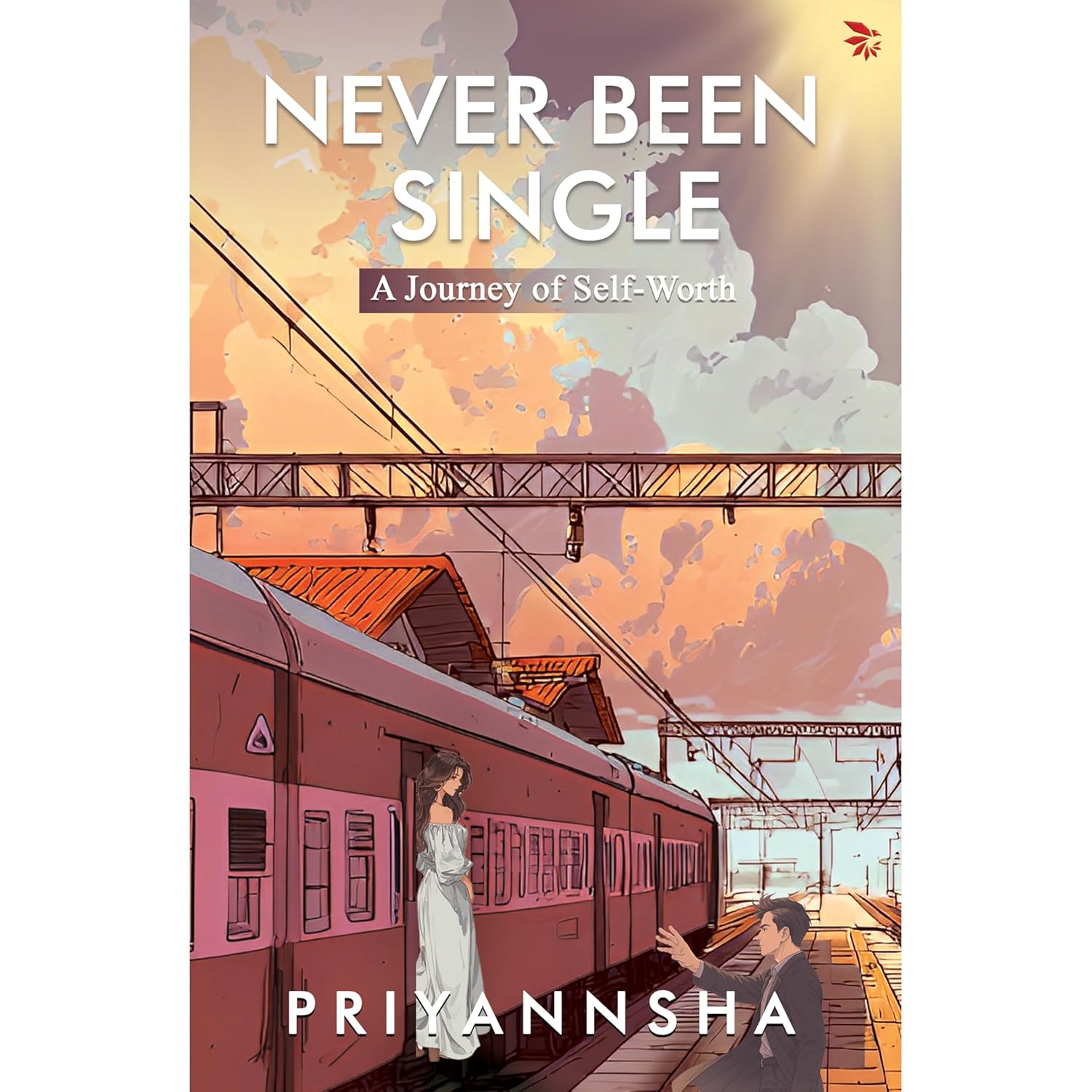 Never Been Single - A journey of self-worth | Self-Help | Self-Love