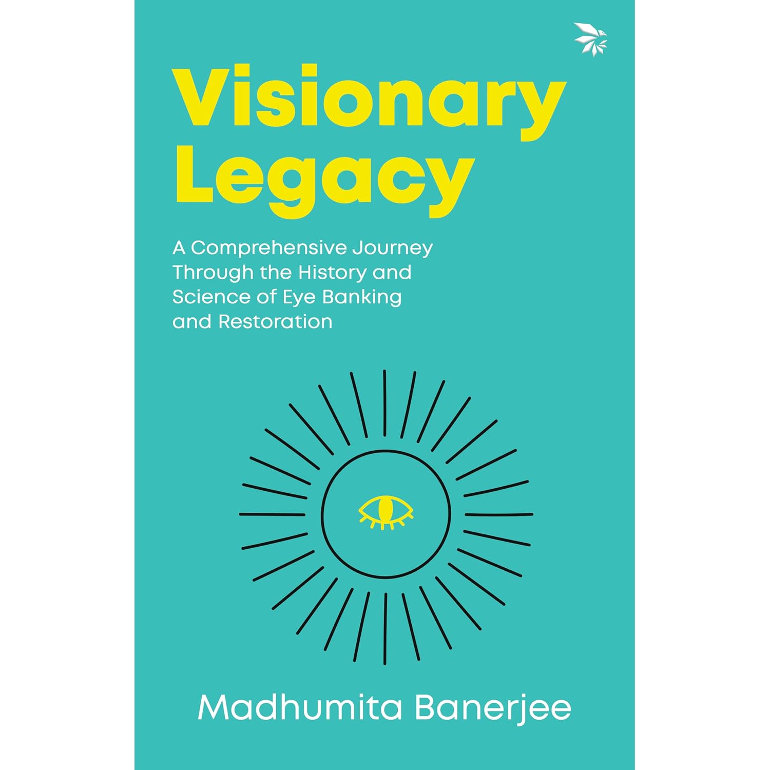 Visionary Legacy: A Comprehensive Journey Through the History and Science of Eye Banking and Restoration